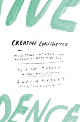 Creative Confidence by Tom Kelley
