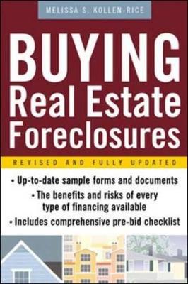 Buying Real Estate Foreclosures by Melissa S Kollen-Rice