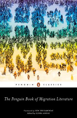 The Penguin Book of Migration Literature: Departures, Arrivals, Generations, Returns book