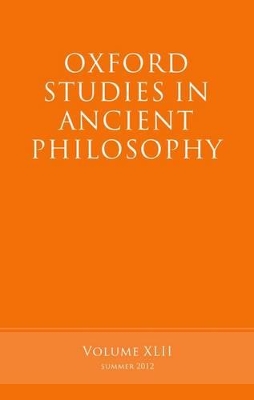 Oxford Studies in Ancient Philosophy, Volume 42 by Brad Inwood