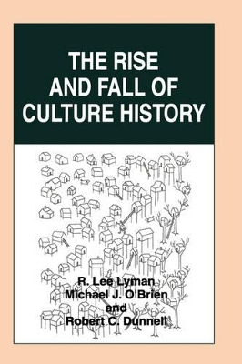 Rise and Fall of Culture History by Robert C Dunnell