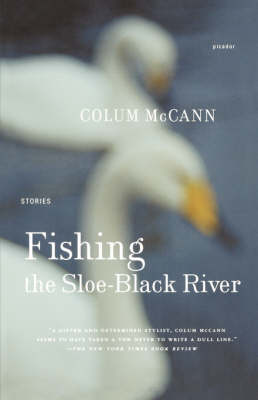 Fishing the Sloe-Black River by Colum McCann