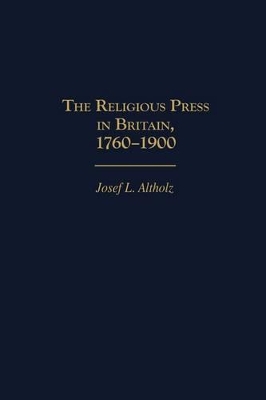 Religious Press in Britain, 1760-1900 book