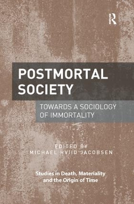 Postmortal Society: Towards a Sociology of Immortality by Michael Hviid Jacobsen