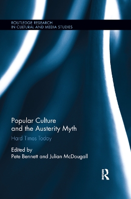 Popular Culture and the Austerity Myth: Hard Times Today book
