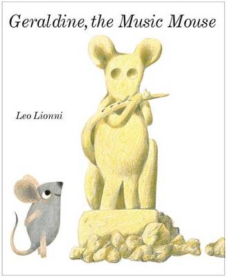Geraldine, the Music Mouse by Leo Lionni