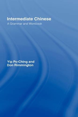 Intermediate Chinese: A Grammar and Workbook book