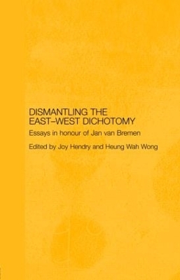 Dismantling the East-West Dichotomy by Joy Hendry
