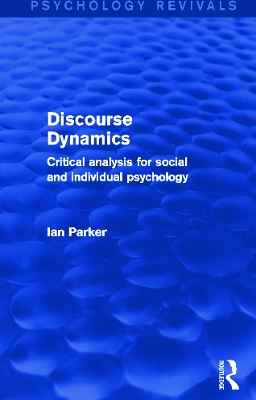 Discourse Dynamics (Psychology Revivals) by Ian Parker