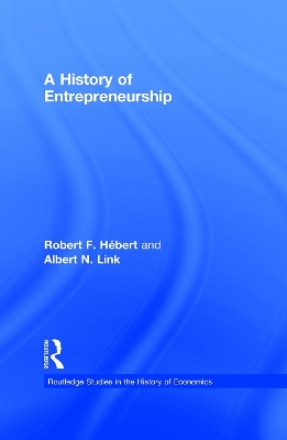 A A History of Entrepreneurship by Robert F Hébert