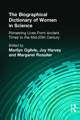 Biographical Dictionary of Women in Science by Marilyn Ogilvie