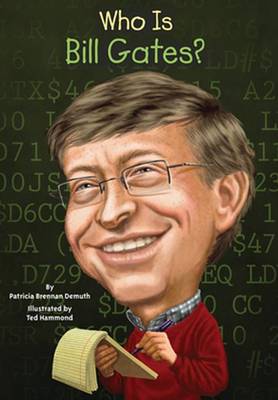 Who Is Bill Gates? by Patricia Brennan Demuth