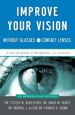 Improve Your Vision Without Glasses Or Contact Lenses book