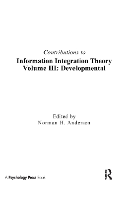Contributions to Information Integration Theory by Norman H. Anderson