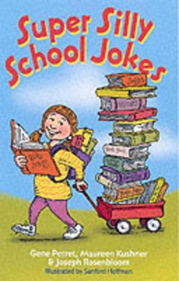 Super Silly School Jokes by Joseph Rosenbloom