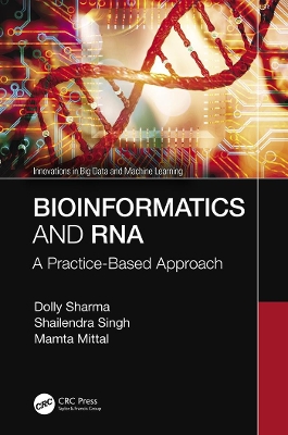 Bioinformatics and RNA: A Practice-Based Approach by Dolly Sharma