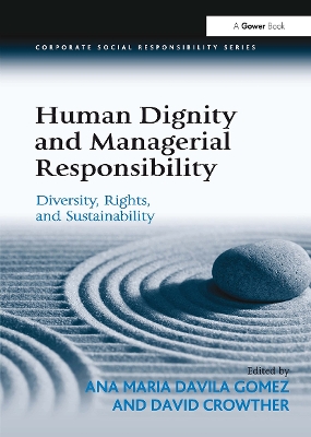 Human Dignity and Managerial Responsibility: Diversity, Rights, and Sustainability book