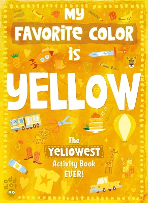 My Favorite Color Activity Book: Yellow book