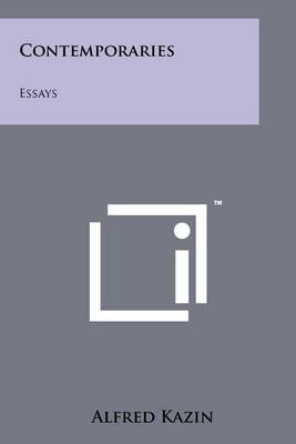 Contemporaries: Essays by Alfred Kazin