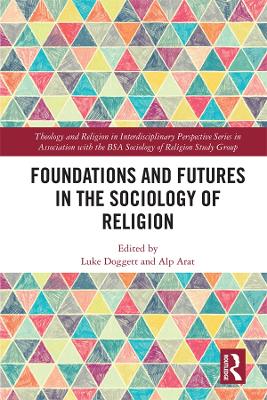 Foundations and Futures in the Sociology of Religion book