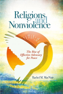 Religions and Nonviolence by Rachel M. MacNair