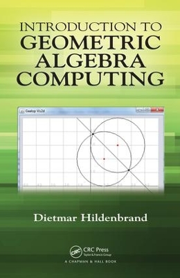 Introduction to Geometric Algebra Computing by Dietmar Hildenbrand