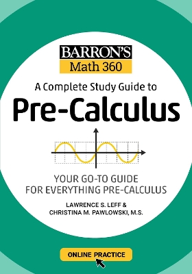 Barron's Math 360: A Complete Study Guide to Pre-Calculus with Online Practice book