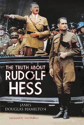 The Truth About Rudolf Hess book