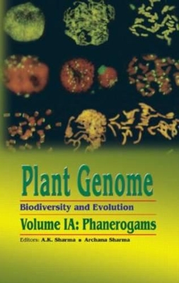 Plant Genome: Biodiversity and Evolution by A K Sharma