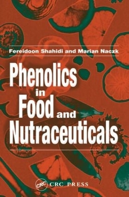 Phenolics in Food and Nutraceuticals by Fereidoon Shahidi
