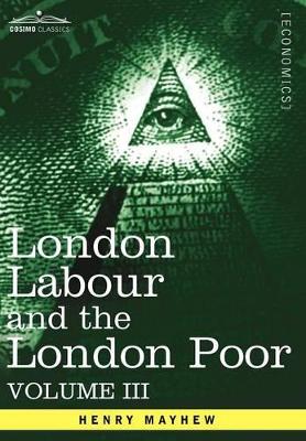 London Labour and the London Poor by Henry Mayhew