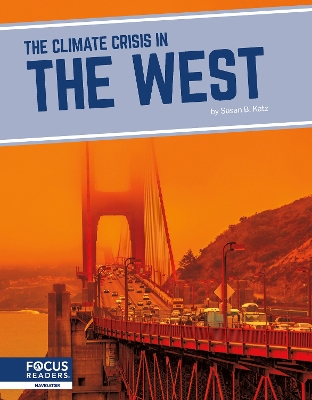 The Climate Crisis in the West by Susan B. Katz
