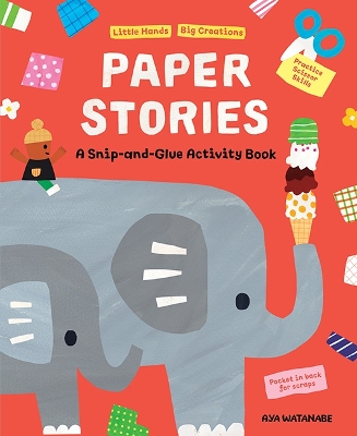 Paper Stories: A Snip and Glue Activity Book book