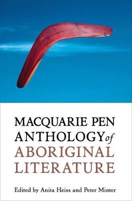 Macquarie Pen Anthology of Aboriginal Literature by Anita Heiss