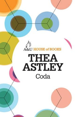 Coda by Thea Astley