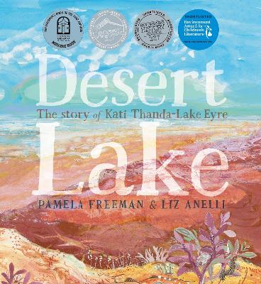 Desert Lake: The Story of Kati Thanda-Lake Eyre book