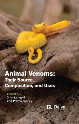 Animal Venoms: Their Source, Composition, and Uses book