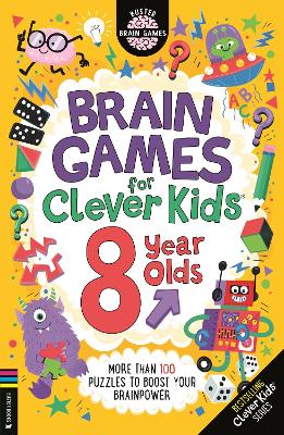 Brain Games for Clever Kids® 8 Year Olds: More than 100 puzzles to boost your brainpower by Gareth Moore