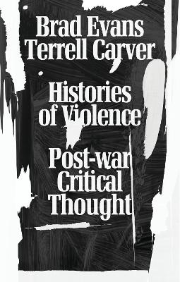 Histories of Violence by Brad Evans