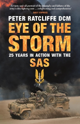 Eye of the Storm: Twenty-Five Years In Action With The SAS by Peter Ratcliffe