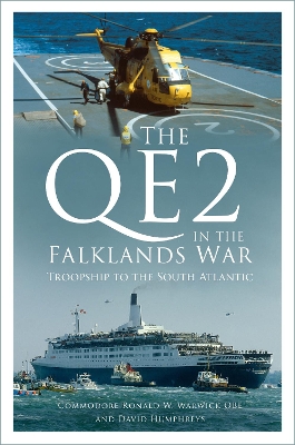 The QE2 in the Falklands War: Troopship to the South Atlantic book