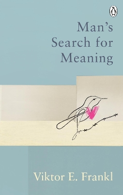 Man's Search For Meaning: Classic Editions book