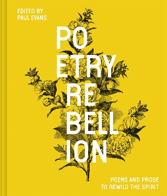 Poetry Rebellion: Poems and prose to rewild the spirit book