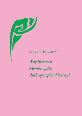 Why Become a Member of the Anthroposophical Society? book