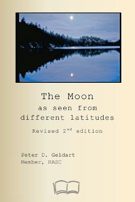 The Moon as seen from different latitudes: Revised 2nd edition book