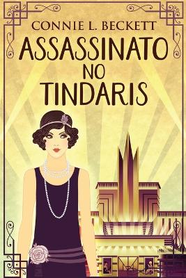 Assassinato no Tíndaris by Connie L Beckett