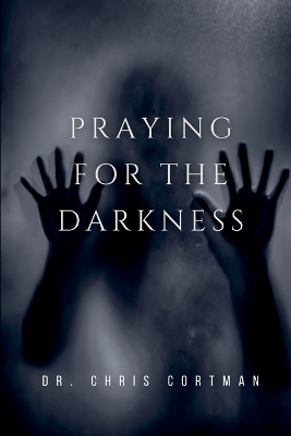 Praying for the Darkness book