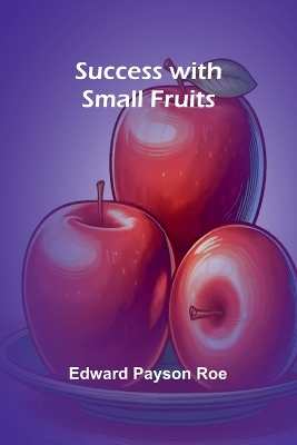 Success with Small Fruits book