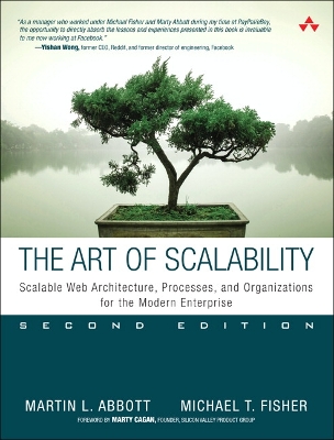 Art of Scalability, The: Scalable Web Architecture, Processes, and Organizations for the Modern Enterprise book