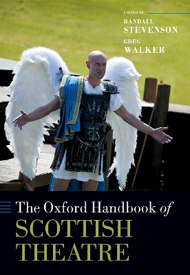 The The Oxford Handbook of Scottish Theatre by Randall Stevenson